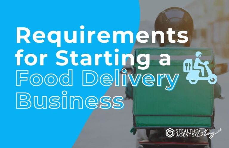 Requirements for Starting a Food Delivery Business