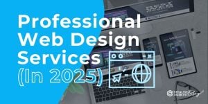 Professional Web Design Services (In 2025)