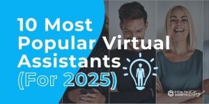 10 Most Popular Virtual Assistants (For 2025)