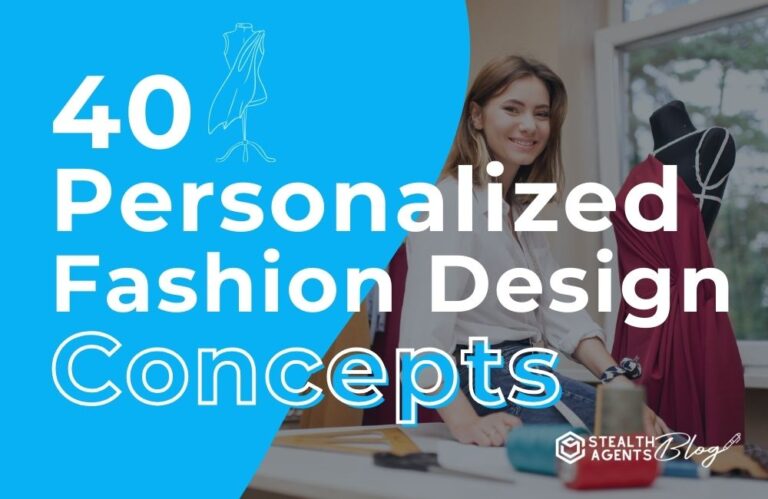 40 Personalized Fashion Design Concepts