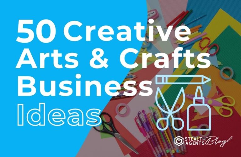 50 Creative Arts & Crafts Business Ideas