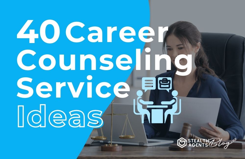 40 Career Counseling Service Ideas