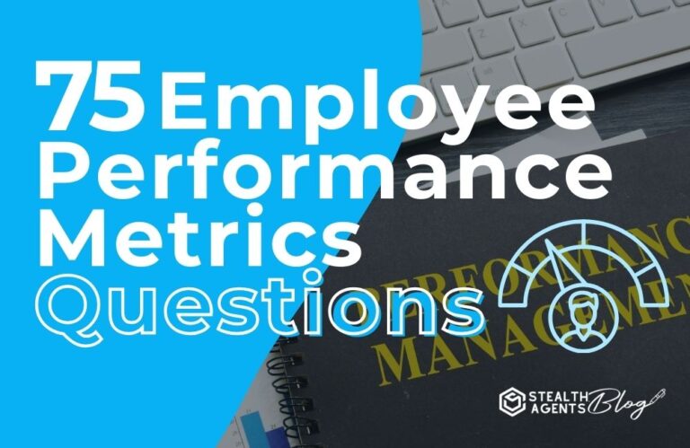 75 Employee Performance Metrics Questions