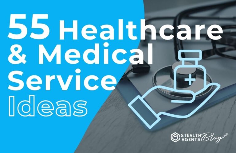 55 Healthcare & Medical Service Ideas