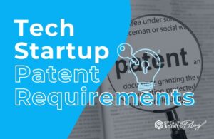 Tech Startup Patent Requirements