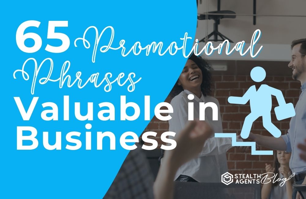 65 Promotional Phrases Valuable in Business