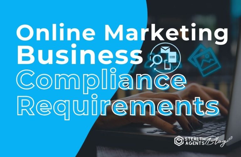 Online Marketing Business Compliance Requirements