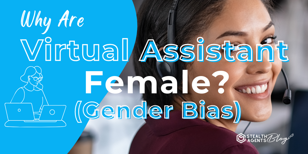 Why Are Virtual Assistants Female?