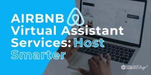 AIRBNB Virtual Assistant Services: Host Smarter