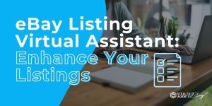 eBay Listing Virtual Assistant: Enhance Your Listings