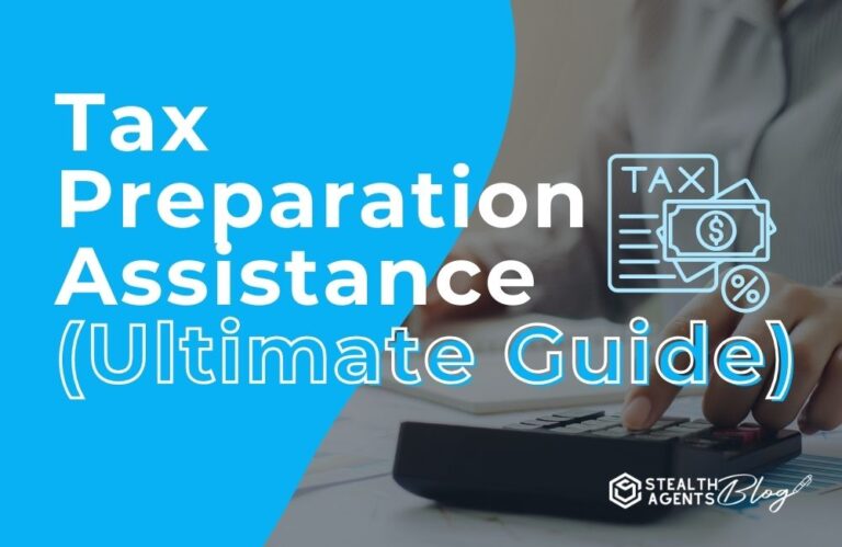 Tax Preparation Assistance (Ultimate Guide)