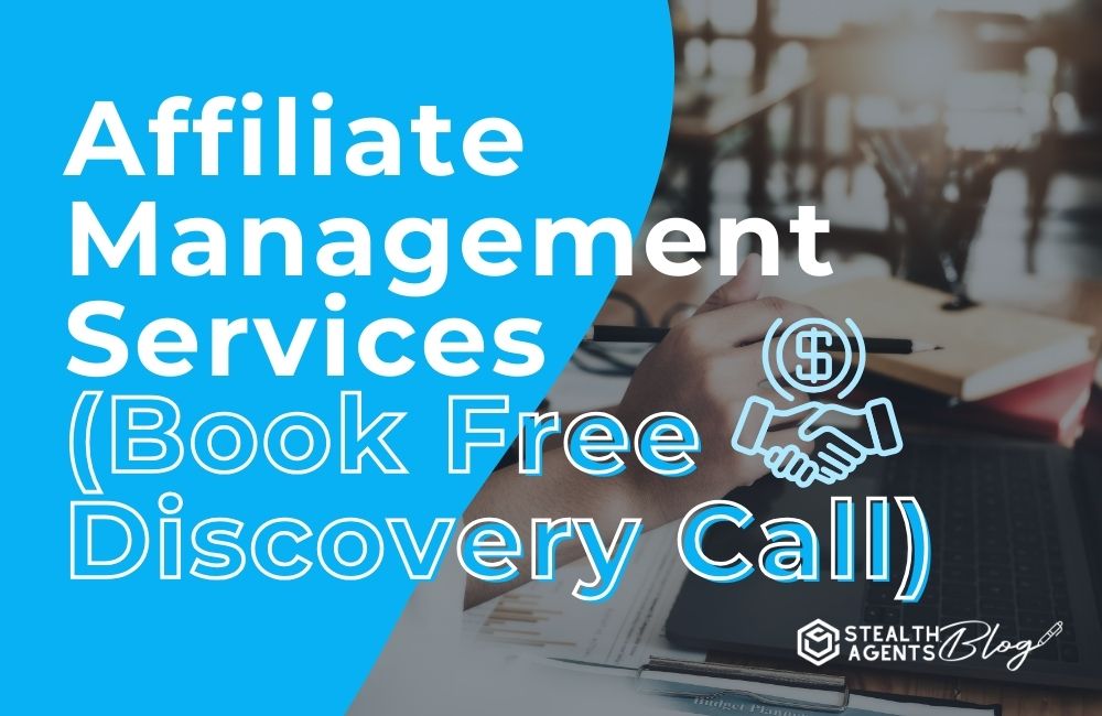 Affiliate Management Services (Book Free Discovery Call)