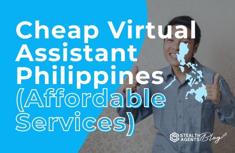 Cheap Virtual Assistant Philippines (Affordable Services)