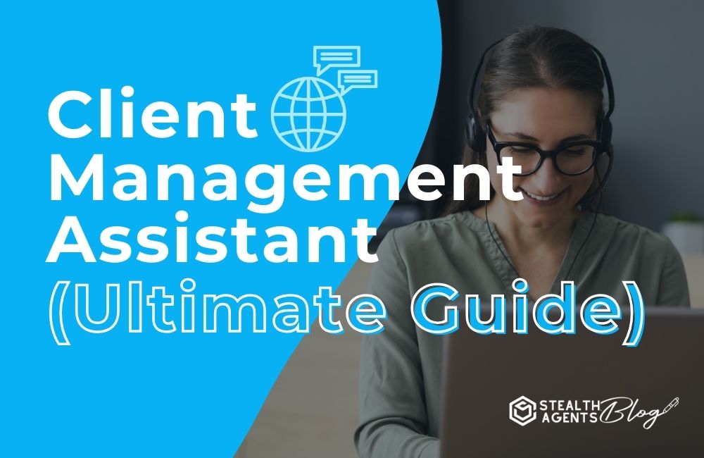 Client Management Assistant (Ultimate Guide)