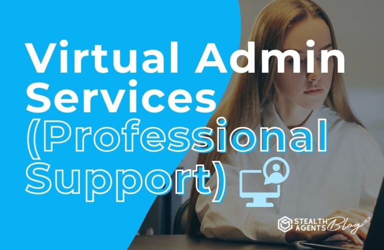 Virtual Admin Services (Professional Support)