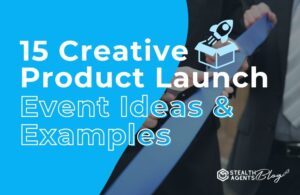 15 Creative Product Launch Event Ideas & Examples