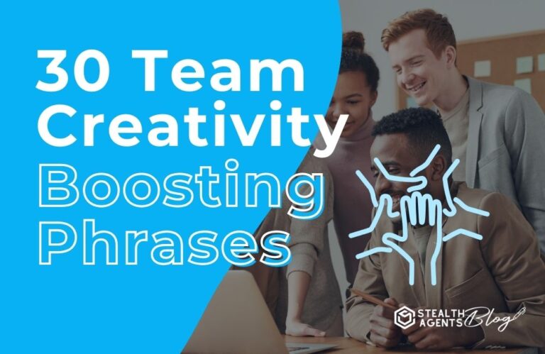 30 Team Creativity Boosting Phrases