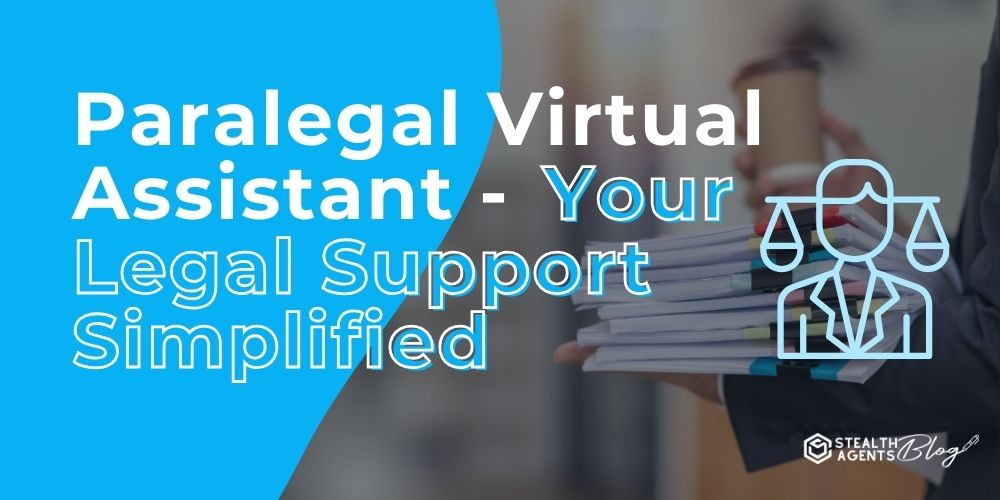 Paralegal Virtual Assistant - Your Legal Support Simplified