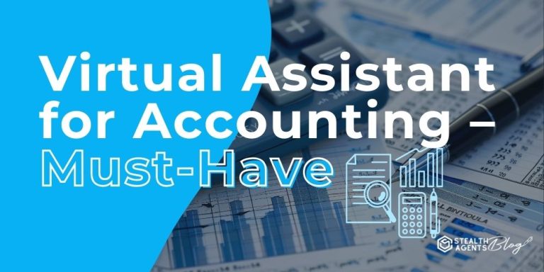 Virtual Assistant for Accounting – Must-Have