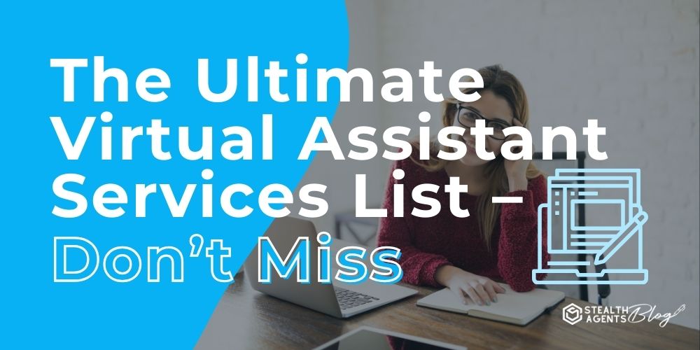 The Ultimate Virtual Assistant Services List – Don’t Miss