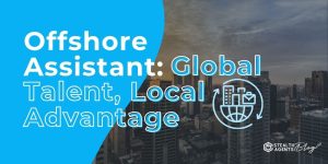 Offshore Assistant: Global Talent Local Advantage