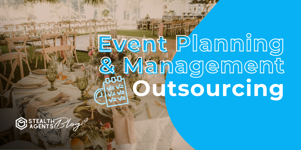 Event Planning and Management Outsourcing