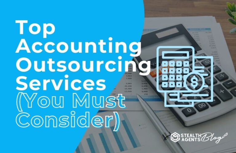 Top Accounting Outsourcing Services (You Must Consider)