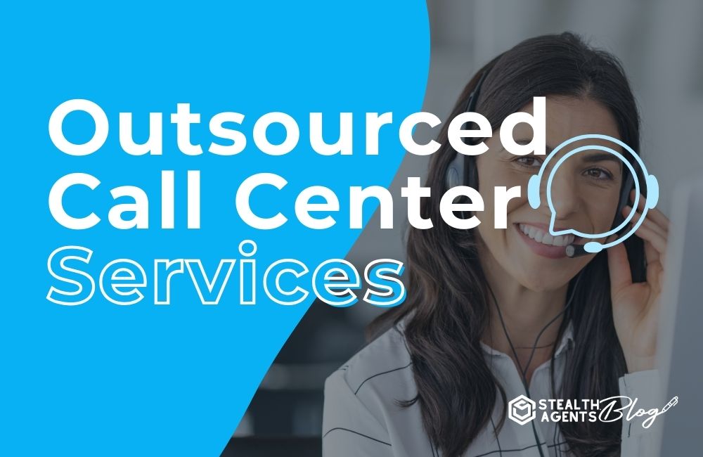Outsourced Call Center Services