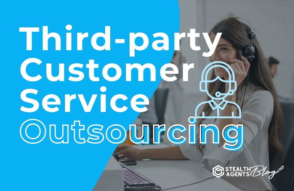 Third-party Customer Service Outsourcing