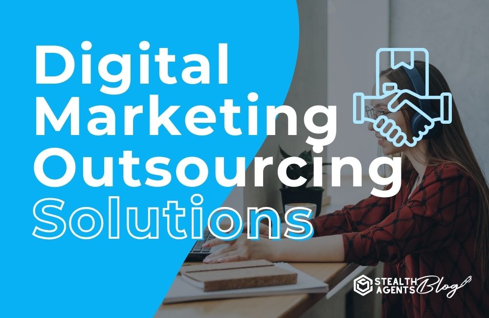 Digital Marketing Outsourcing Solutions