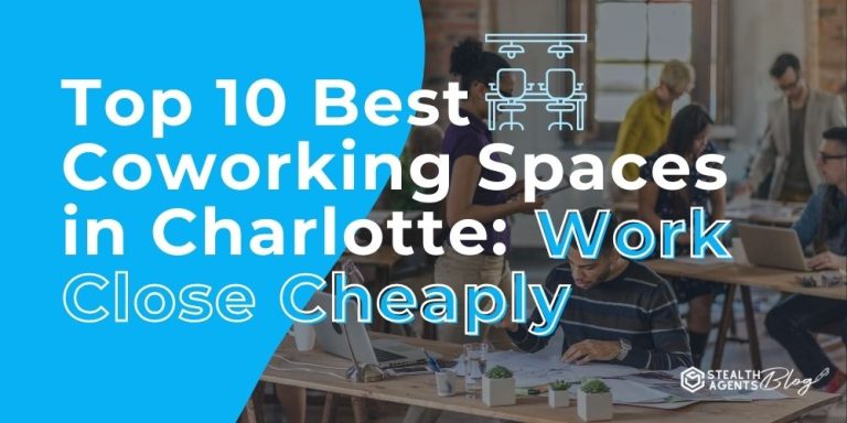 Top 10 Best Coworking Spaces in Charlotte: Work Close Cheaply