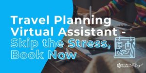 Travel Planning Virtual Assistant - Skip the Stress, Book Now