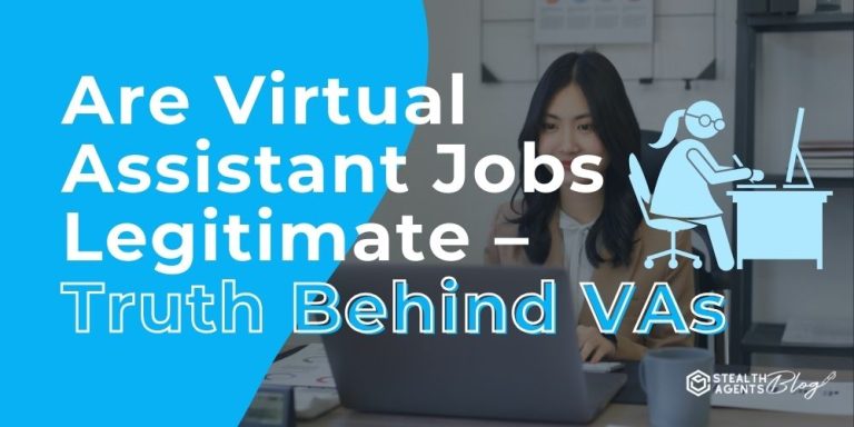 Are Virtual Assistant Jobs Legitimate - Truth Behind VAs