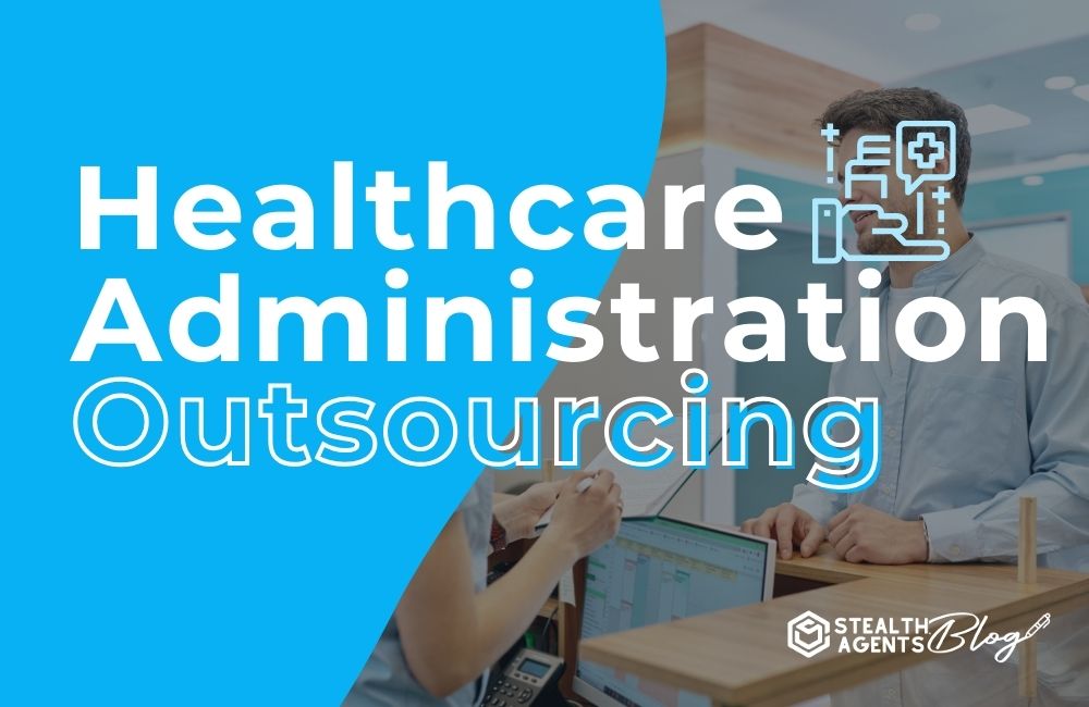 Healthcare Administration Outsourcing