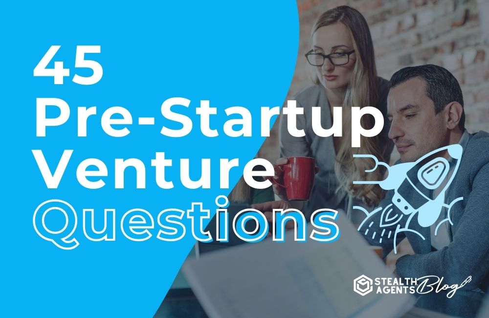 Pre-Startup Venture Questions