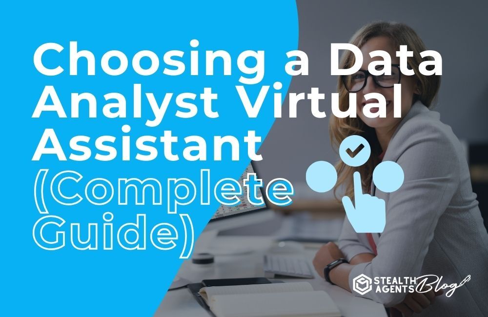 Choosing a Data Analyst Virtual Assistant (Complete Guide)