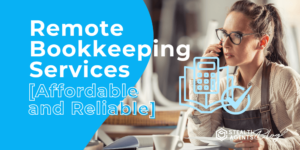 Remote Bookkeeping Services [Affordable and Reliable]