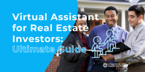 Virtual Assistant for Real Estate Investors