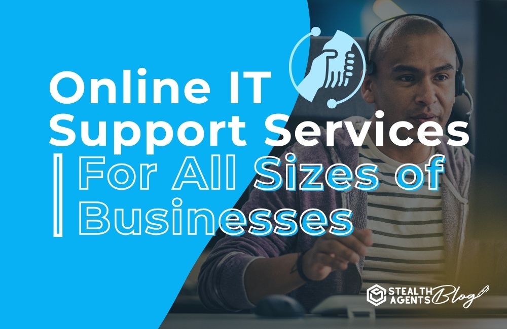 Online IT Support Services | For All Sizes of Businesses