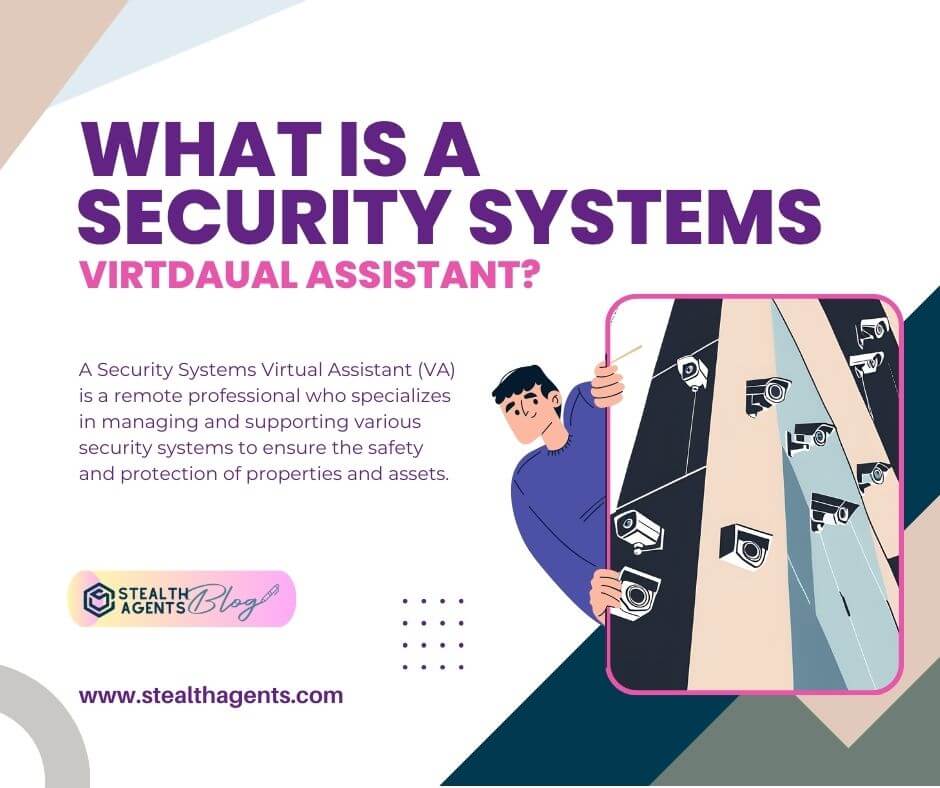 What is a Security Systems Virtual Assistant?