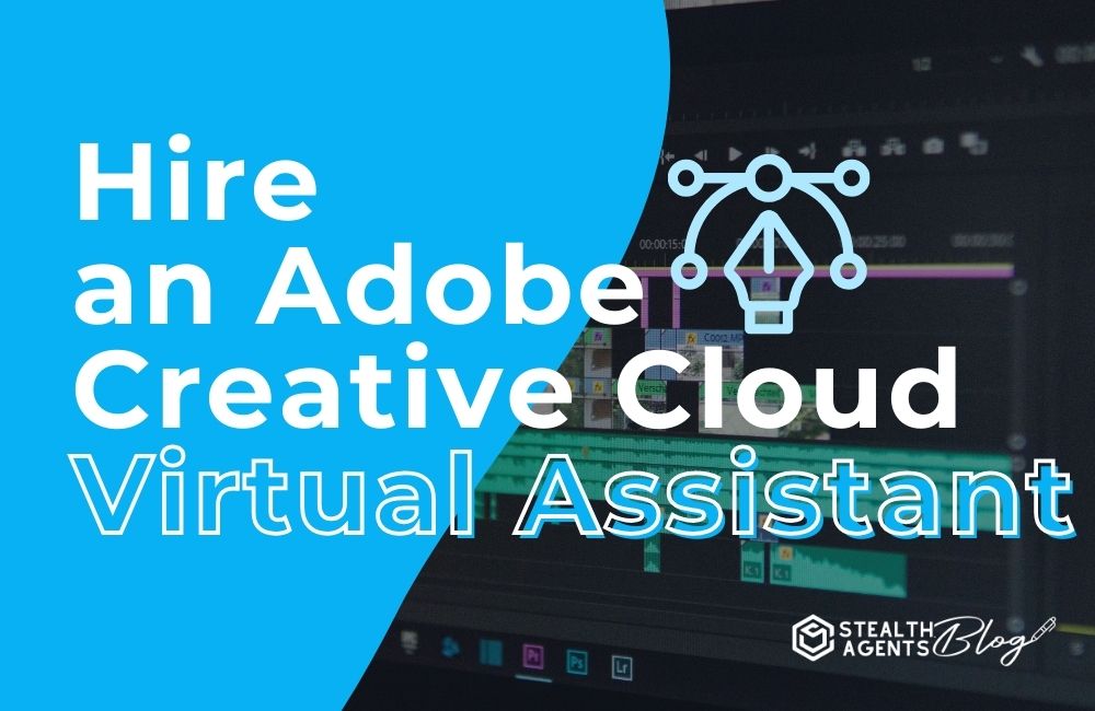 Hire a Adobe Creative Cloud Virtual Assistant