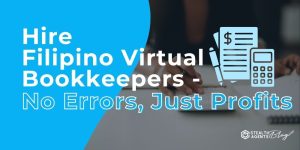 Hire Filipino Virtual Bookkeepers - No Errors, Just Profits