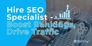 Hire SEO Specialist - Boost Rankings, Drive Traffic