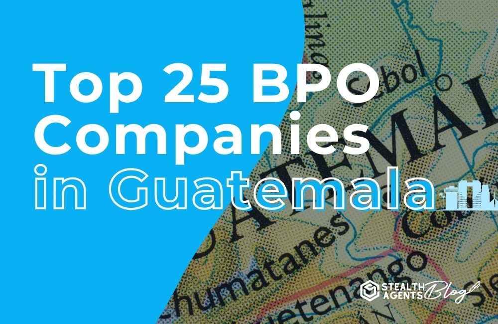 Top 25 BPO companies in Guatemala