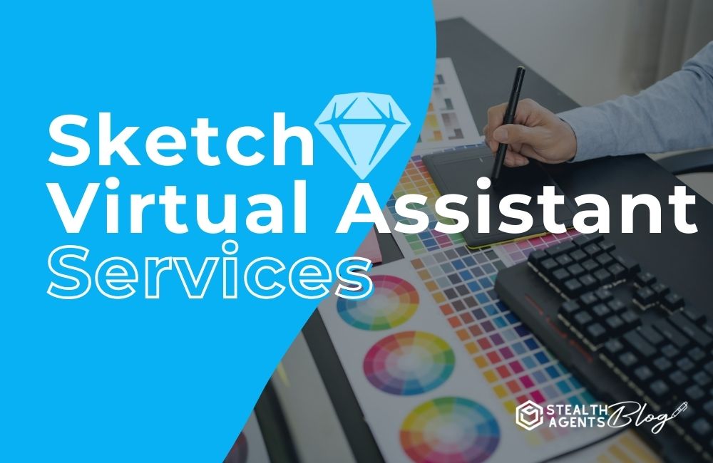 Sketch Virtual Assistant Services