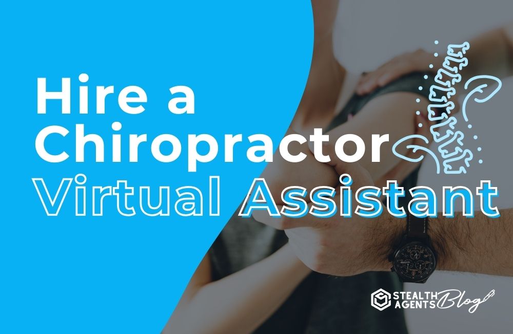 Hire a Chiropractor Virtual Assistant