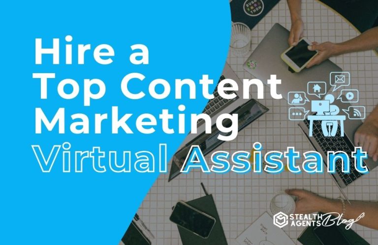 Hire a Top Content Marketing Virtual Assistant