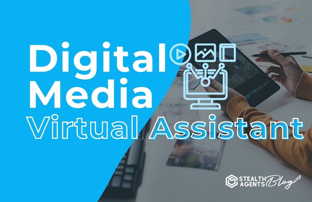 Digital Media Virtual Assistant