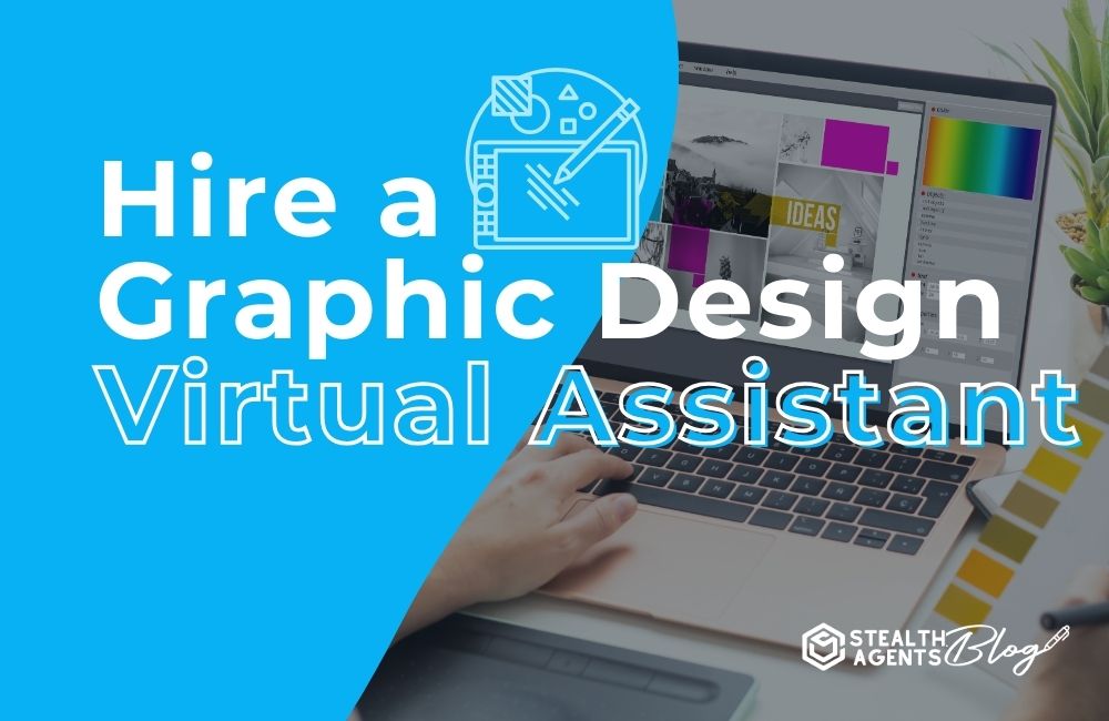 Hire a Graphic Design Virtual Assistant