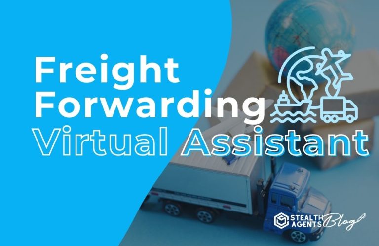 Freight Forwarding Virtual Assistant